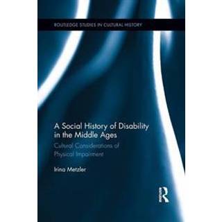 A Social History of Disability in the Middle Ages