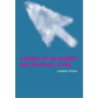 A History of the Internet and the Digital Future