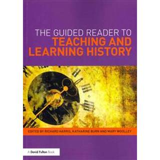 The Guided Reader to Teaching and Learning History
