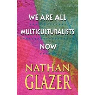 We Are All Multiculturalists Now