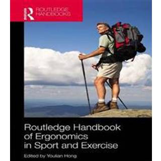 Routledge Handbook of Ergonomics in Sport and Exercise