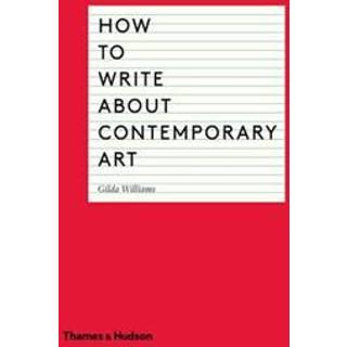 How to Write About Contemporary Art