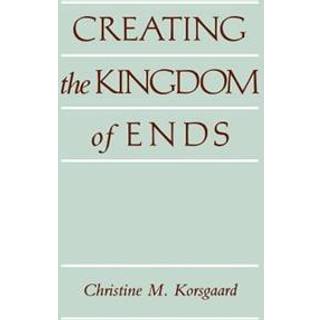 Creating the Kingdom of Ends