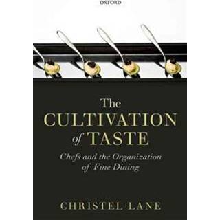 The Cultivation of Taste