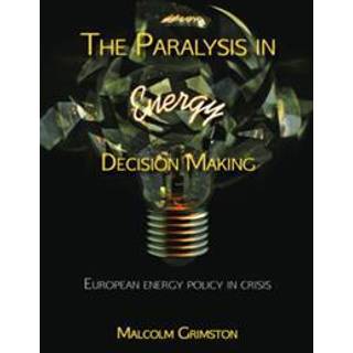 The Paralysis in Energy Decision Making