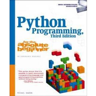 Python Programming for the Absolute Beginner (4, 2010) | Michael Dawson
