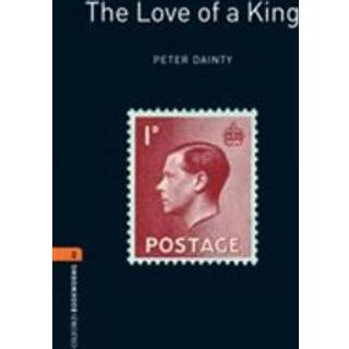 Oxford Bookworms Library: Level 2: The Love of a King