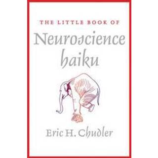 The Little Book of Neuroscience Haiku