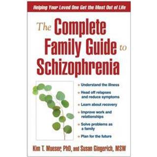 The Complete Family Guide to Schizophrenia
