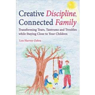 Creative Discipline, Connected Family