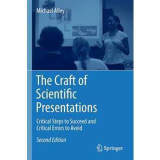 The Craft of Scientific Presentations