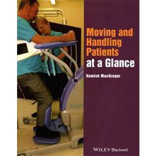 Moving and Handling Patients at a Glance