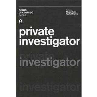 Crime Uncovered: Private Investigator