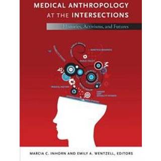 Medical Anthropology at the Intersections