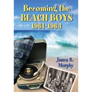 Becoming the Beach Boys, 1961-1963