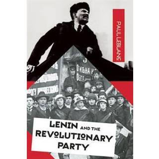 Lenin And The Revolutionary Party