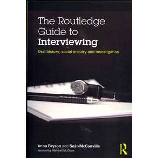 The Routledge Guide to Interviewing