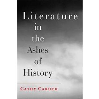 Literature in the Ashes of History