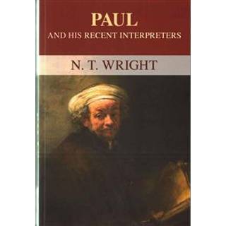 Paul and His Recent Interpreters