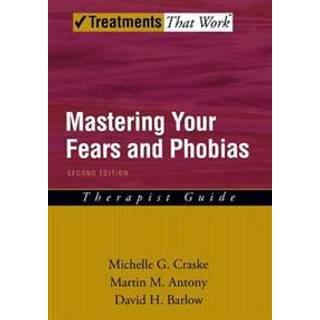 Mastering Your Fears and Phobias