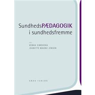 Venka Simovska og Jeanette Magne Jensen (red.) - Sundhedspædagogik i sundhedsfremme