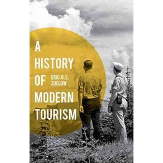 A History of Modern Tourism