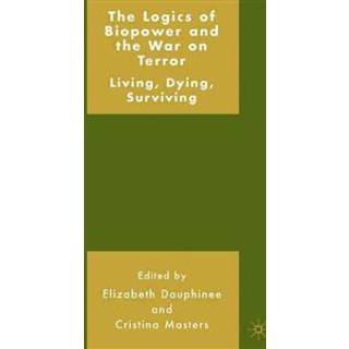 The Logics of Biopower and the War on Terror