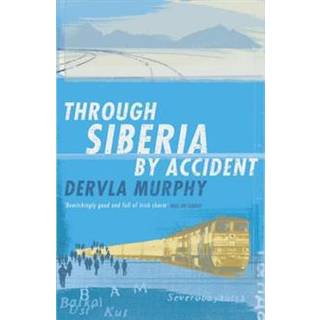 Through Siberia by Accident