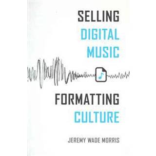 Selling Digital Music, Formatting Culture