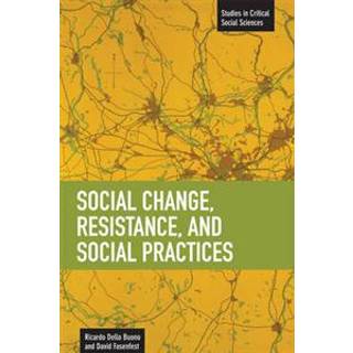 Social Change, Resistance And Social Practices