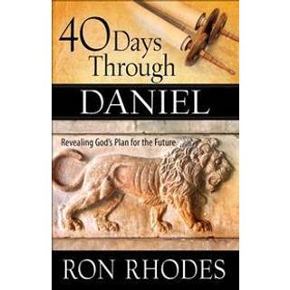 40 Days Through Daniel