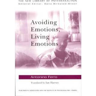 Avoiding Emotions, Living Emotions