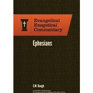 Ephesians: Evangelical Exegetical Commentary