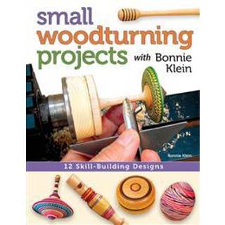 Small Woodturning Projects with Bonnie Klein