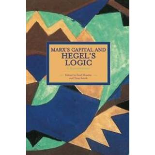 Marx's Capital And Hegel's Logic: A Reexamination