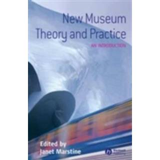 New Museum Theory and Practice