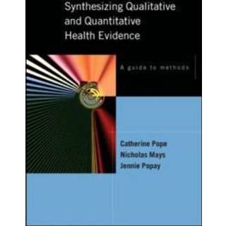 Synthesising Qualitative and Quantitative Health Evidence: A Guide to Methods