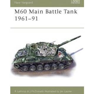 M60 Main Battle Tank 1961-91