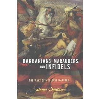 Barbarians, Marauders, And Infidels