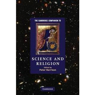 The Cambridge Companion to Science and Religion