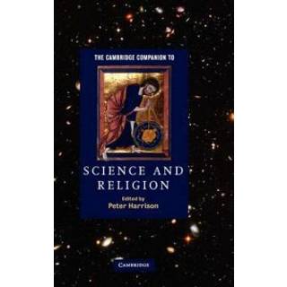 The Cambridge Companion to Science and Religion