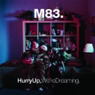 M83 - Hurry Up We're Dreaming