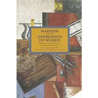 Marxism And The Oppression Of Women: Toward A Unitary Theory