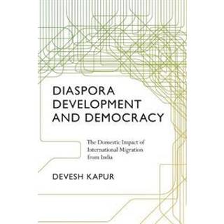 Diaspora, Development, and Democracy