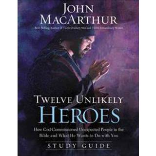 Twelve Unlikely Heroes Study Guide