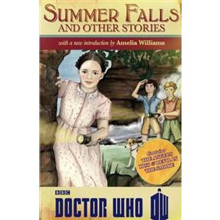 Doctor Who: Summer Falls and Other Stories
