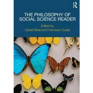 The Philosophy of Social Science Reader