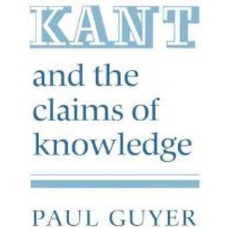Kant and the Claims of Knowledge