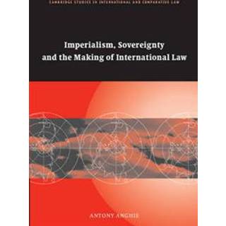 Imperialism, Sovereignty and the Making of International Law