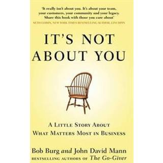 It's Not About You
